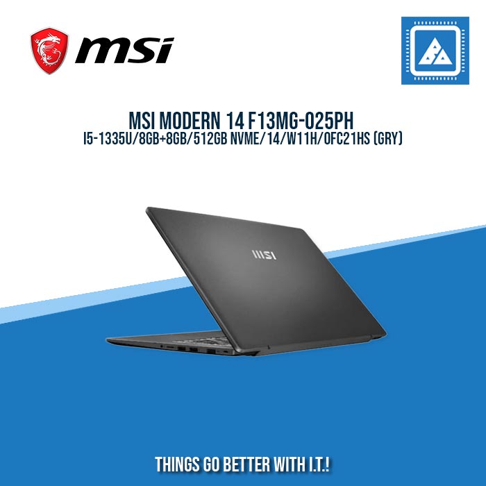 MSI MODERN 14 F13MG-025PH I5-1335U/8GB+8GB/512GB NVME/ BEST FOR  STUDENTS AND FREELANCERS LAPTOP MSI MODERN 14 F13MG-025PH I5-1335U/8GB+8GB/512GB NVME/ BEST FOR  STUDENTS AND FREELANCERS LAPTOP